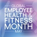 May is Employee Health and Fitness Month